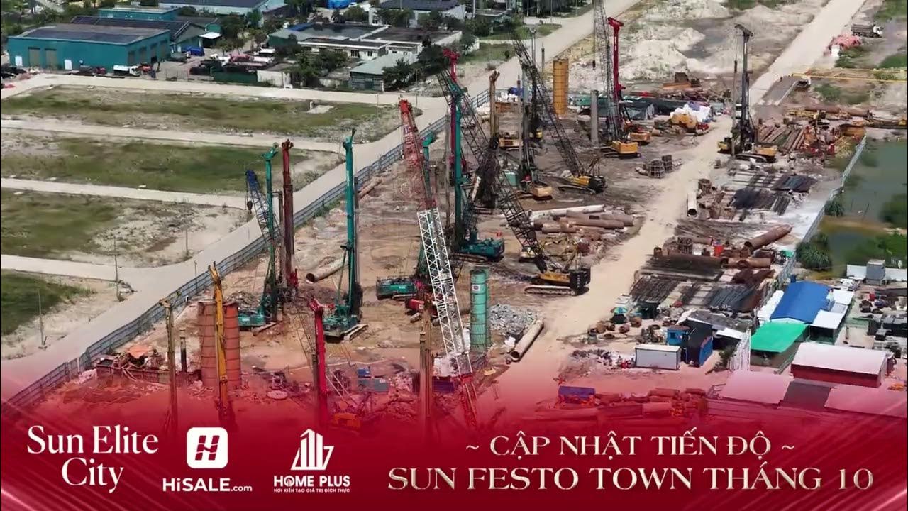 CẬP NHẬT TIẾN ĐỘ SUN FESTO TOWN THÁNG 10